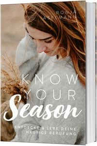 Vorderes Coverbild Know your Season - entdecke & lebe deine heutige Berufung