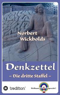 Vorderes Coverbild Norbert Wickbolds Denkzettel 3