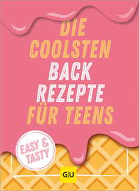 Vorderes Coverbild Die coolsten Backrezepte für Teens