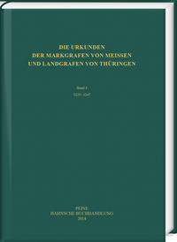 Vorderes Coverbild Die Urkunden der Markgrafen von Meißen und Landgrafen von Thüringen