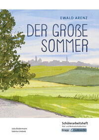 Vorderes Coverbild Der große Sommer – Ewald Arenz – Schülerarbeitsheft – Realschule und Werkrealschule