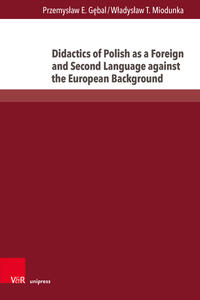 Vorderes Coverbild Didactics of Polish as a Foreign and Second Language against the European Background