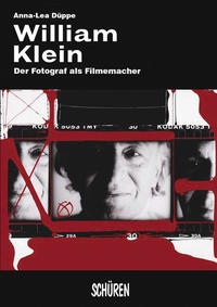 Vorderes Coverbild William Klein: der Fotograf als Filmemacher