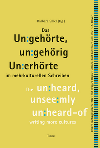 Vorderes Coverbild Das Un:gehörte, un:gehörig Un:erhörte
