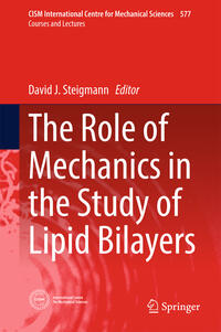 Vorderes Coverbild The Role of Mechanics in the Study of Lipid Bilayers