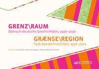 Vorderes Coverbild GRENZ\RAUM. Dänisch-deutsche Geschichte(n), 1920–2020