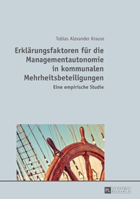 Vorderes Coverbild Erklärungsfaktoren für die Managementautonomie in kommunalen Mehrheitsbeteiligungen