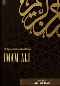 Vorderes Coverbild Imam Ali The Righteous Caliph From Quran & Sunnah