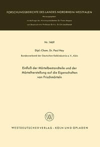 Vorderes Coverbild Einfluß der Mörtelbestandteile und der Mörtelherstellung auf die Eigenschaften von Frischmörteln