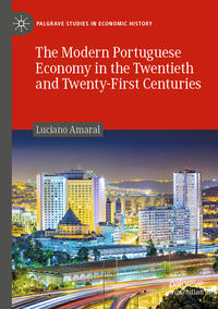 Vorderes Coverbild The Modern Portuguese Economy in the Twentieth and Twenty-First Centuries