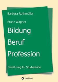 Vorderes Coverbild Bildung - Beruf - Profession