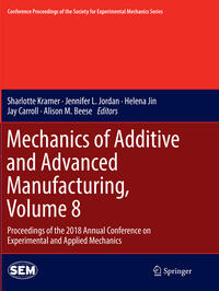 Vorderes Coverbild Mechanics of Additive and Advanced Manufacturing, Volume 8