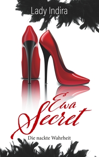 Vorderes Coverbild Ewa Secret - Die nackte Wahrheit