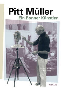 Vorderes Coverbild Pitt Müller.Ein Bonner Künstler