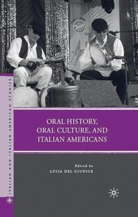 Vorderes Coverbild Oral History, Oral Culture, and Italian Americans