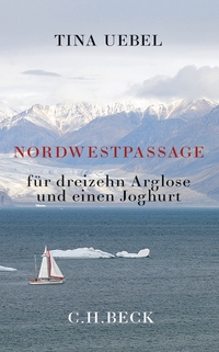 Vorderes Coverbild Nordwestpassage für 13 Arglose und einen Joghurt