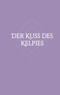 Vorderes Coverbild Der Kuss des Kelpies