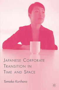 Vorderes Coverbild Japanese Corporate Transition in Time and Space