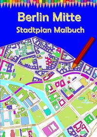 Vorderes Coverbild Berlin Mitte Stadtplan Malbuch