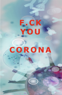 Vorderes Coverbild F.CK YOU CORONA
