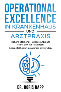 Vorderes Coverbild Operational Excellence in Krankenhaus und Arztpraxis