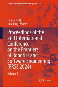 Vorderes Coverbild Proceedings of the 2nd International Conference on the Frontiers of Robotics and Software Engineering (FRSE 2024)
