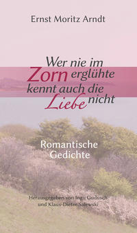 Vorderes Coverbild Wer nie im Zorn erglühte, kennt auch die Liebe nicht