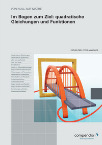 Vorderes Coverbild Im Bogen zum Ziel: quadratische Gleichungen und Funktionen