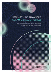Vorderes Coverbild Strength of advanced ceramic breeder pebbles: influence of fabrication methods, composition and annealing