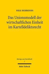 Vorderes Coverbild Das Unionsmodell der wirtschaftlichen Einheit im Kartelldeliktsrecht
