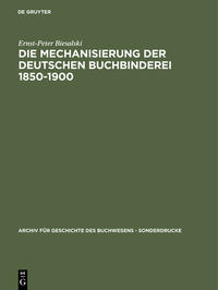 Vorderes Coverbild Die Mechanisierung der deutschen Buchbinderei 1850-1900