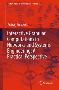 Vorderes Coverbild Interactive Granular Computations in Networks and Systems Engineering: A Practical Perspective
