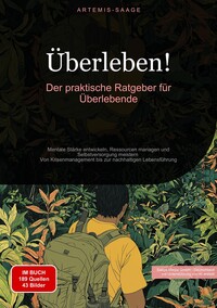 Vorderes Coverbild Überleben!: Der praktische Ratgeber für Überlebende