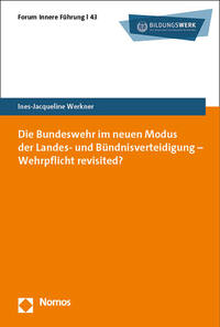 Vorderes Coverbild Die Bundeswehr im neuen Modus der Landes- und Bündnisverteidigung – Wehrpflicht revisited?