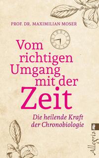 Vorderes Coverbild Vom richtigen Umgang mit der Zeit