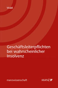 Vorderes Coverbild Geschäftsleiterpflichten bei wahrscheinlicher Insolvenz