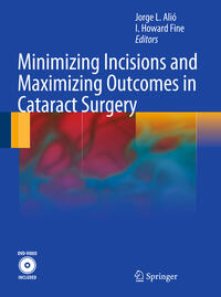 Vorderes Coverbild Minimizing Incisions and Maximizing Outcomes in Cataract Surgery