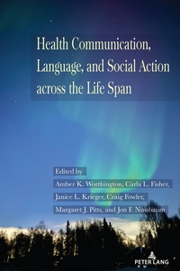 Vorderes Coverbild Health Communication, Language, and Social Action across the Life Span