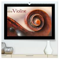 Vorderes Coverbild eine Violine (hochwertiger Premium Wandkalender 2025 DIN A2 quer), Kunstdruck in Hochglanz