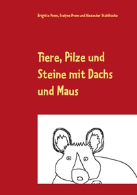 Vorderes Coverbild Tiere, Pilze und Steine mit Dachs und Maus