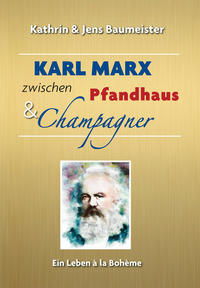 Vorderes Coverbild Karl Marx zwischen Pfandhaus & Champagner