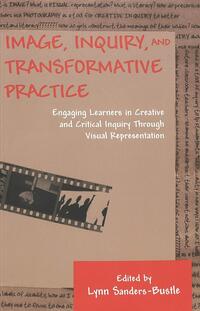 Vorderes Coverbild Image, Inquiry, and Transformative Practice