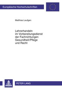 Vorderes Coverbild Lehrerhandeln im Vorbereitungsdienst der Fachrichtungen Gesundheit/Pflege und Recht