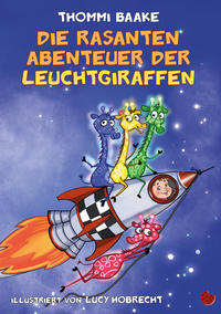 Vorderes Coverbild Die rasanten Abenteuer der Leuchtgiraffen