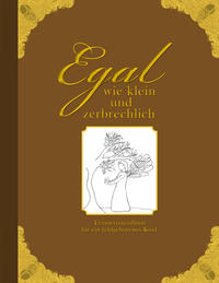 Vorderes Coverbild Egal wie klein und zerbrechlich - Erinnerungsalbum für ein fehlgeborenes Kind