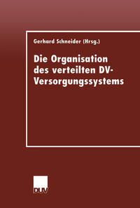 Vorderes Coverbild Die Organisation des verteilten DV-Versorgungssystems