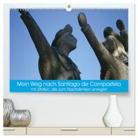 Vorderes Coverbild Mein Weg nach Santiago de Compostela mit Zitaten (hochwertiger Premium Wandkalender 2025 DIN A2 quer), Kunstdruck in Hochglanz