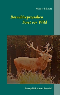 Vorderes Coverbild Rotwildrepressalien Forst vor Wild