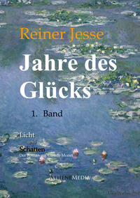 Vorderes Coverbild Jahre des Glücks - Der Roman mit Claude Monet