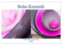Vorderes Coverbild Boho - Keramik, modernes Steinzeug für Zuhause (Wandkalender 2025 DIN A2 quer), CALVENDO Monatskalender